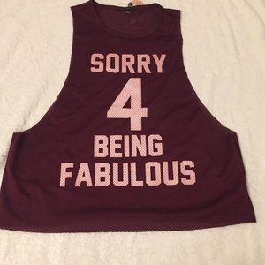 “Sorry 4 being fabulous” tank top
